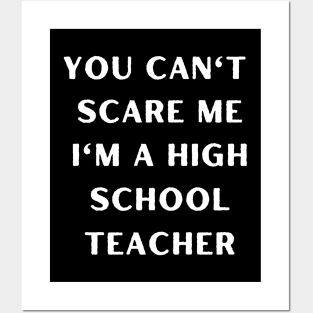 You can't scare me i'm a High School Teacher. Halloween Posters and Art